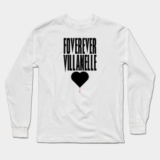 Forever Villanelle - Killing Eve <3 Long Sleeve T-Shirt